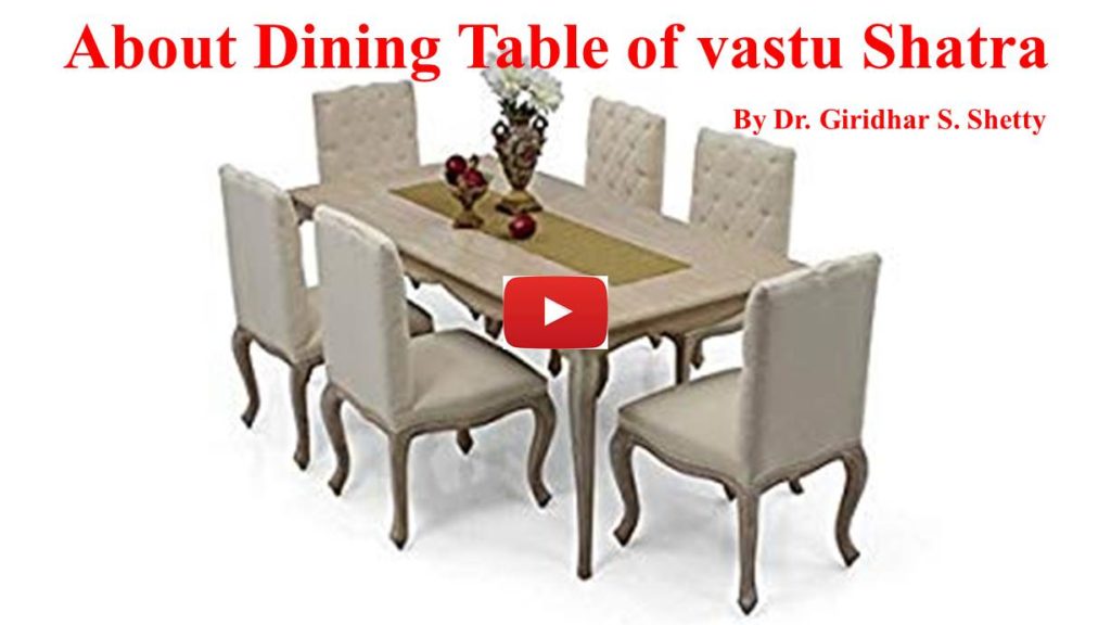 About Dining Table of vastu Shatra Dr. Giridhar's Spiritual Academy