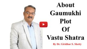 About Gaumukhi Plot of vastu shatra