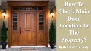 How To Check Main Door Location In The Property