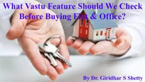 What Vastu Feature Should We Check Before Buying Flat & Office